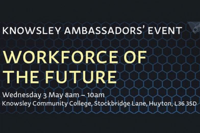 Knowsley Ambassadors’ Event: Workforce of the Future!