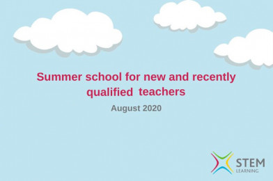 STEM Learning: Summer schools for newly & recently qualified teachers