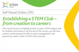 Self-Paced CPD: Establishing a STEM Club – from Creation to Careers