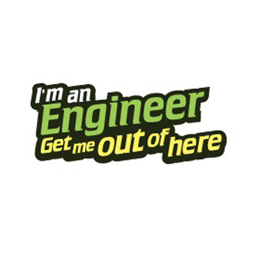 I’m an Engineer, Get me out of here!