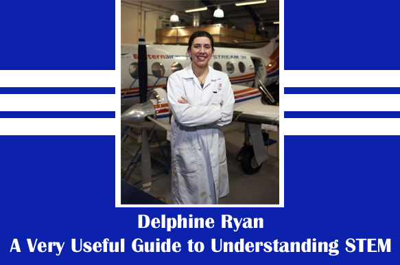 FREE Student & Teacher Booklet: Delphine Ryan – ‘A Very Useful Guide to Understanding STEM’