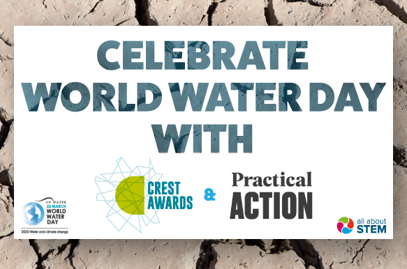 CREST Awards Projects: World Water Day