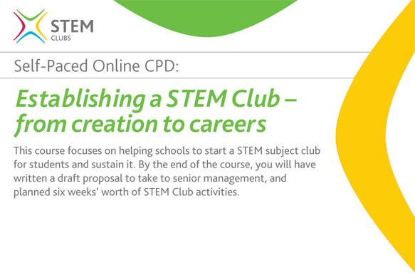 Self-Paced CPD: Establishing a STEM Club – from Creation to Careers