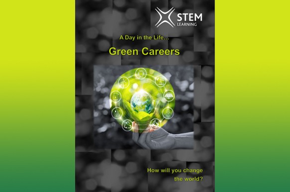 Green Careers Week Ebook: STEM Ambassadors ‘Day in the Life’