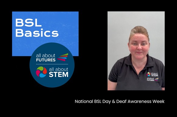 National BSL Day & Deaf Awareness Week