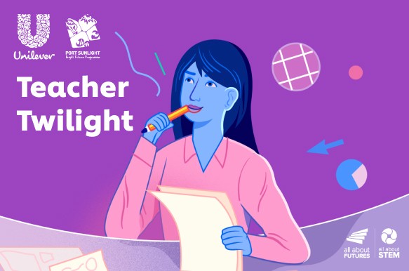 Unilever Teacher Twilight – 2023/2024