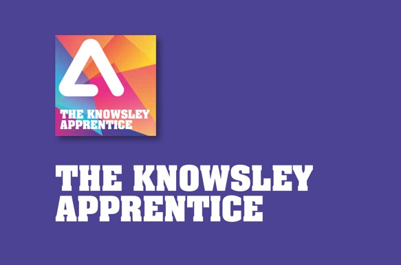 The Knowsley Apprentice: Recruiting Now!