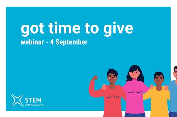 STEM Ambassadors: Got Time To Give Webinar