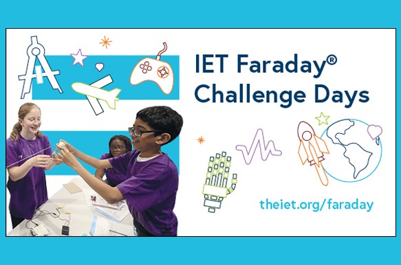 Schools Apply: IET Faraday® Challenge Days