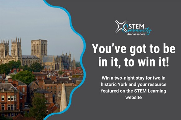 STEM Ambassadors: WIN a 2-night stay for 2 in York